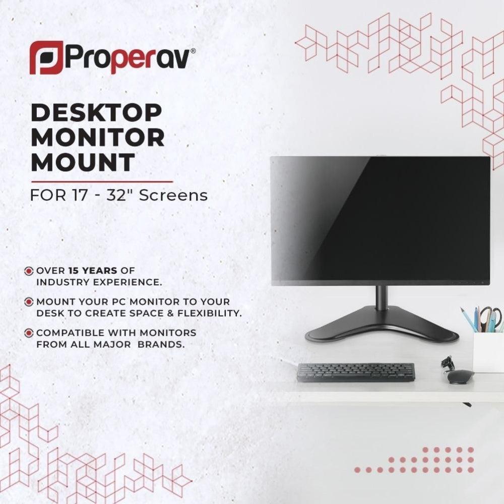 ProperAV Desk Monitor Mount with Free Standing Base 17’’- 32’’ VESA Max 100x100