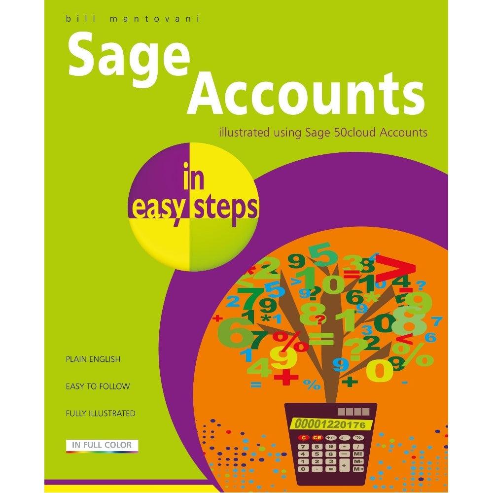 Sage 50 Accounts In Easy Steps - Covers Cloud And Desktop Versions